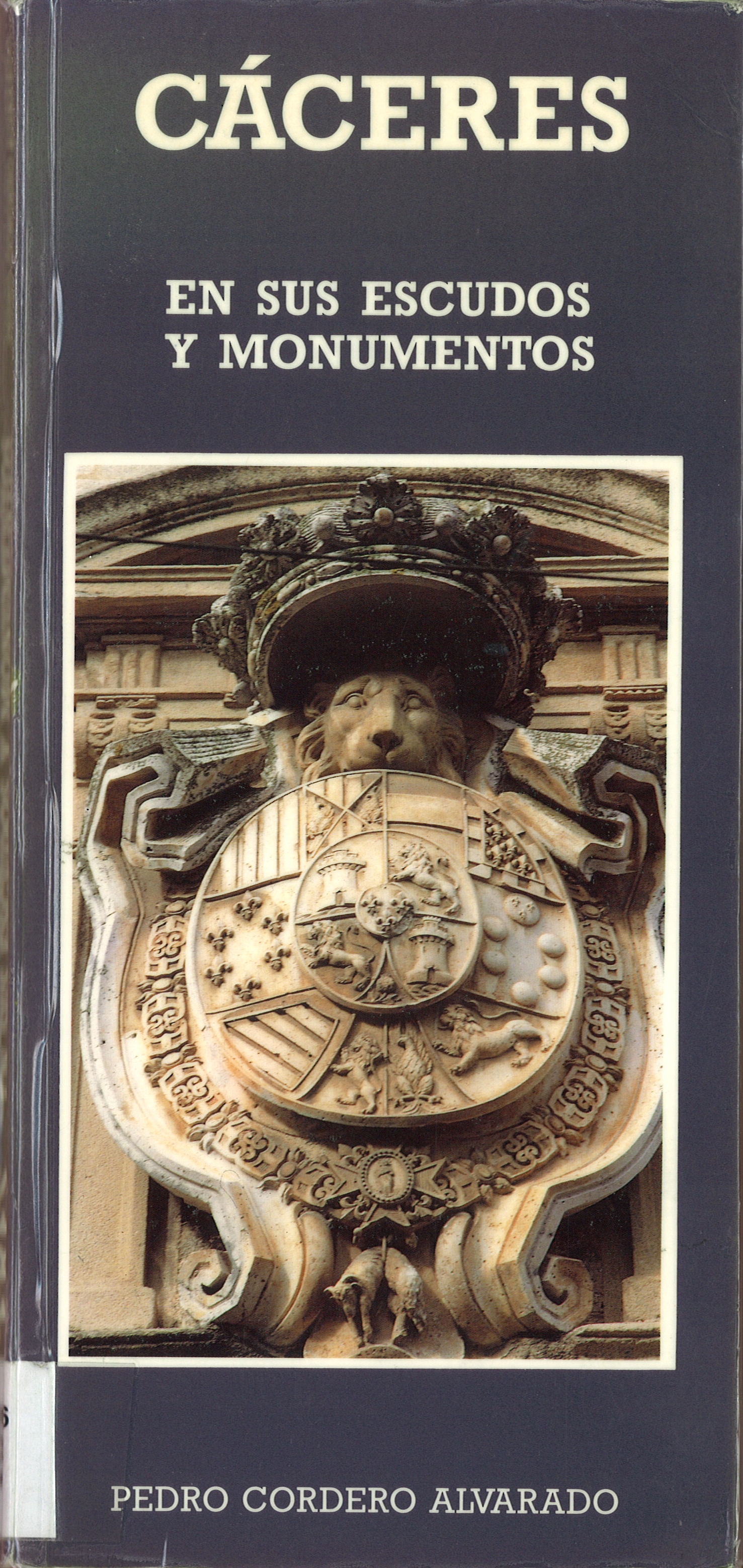 Cáceres en su escudos y monumentos